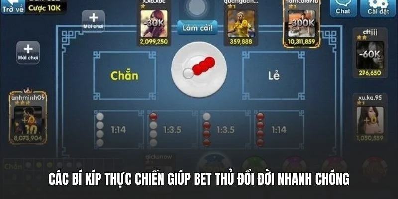 Các bí kíp thực chiến giúp bet thủ đổi đời nhanh chóng