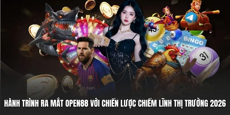 Hành trình ra mắt OPEN88 với chiến lược chiếm lĩnh thị trường 2026Hành trình ra mắt OPEN88 với chiến lược chiếm lĩnh thị trường 2026